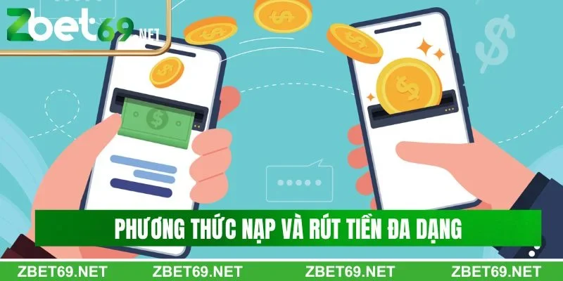 Nhà cái cung cấp nhiều phương thức nạp và rút tiền khác nhau